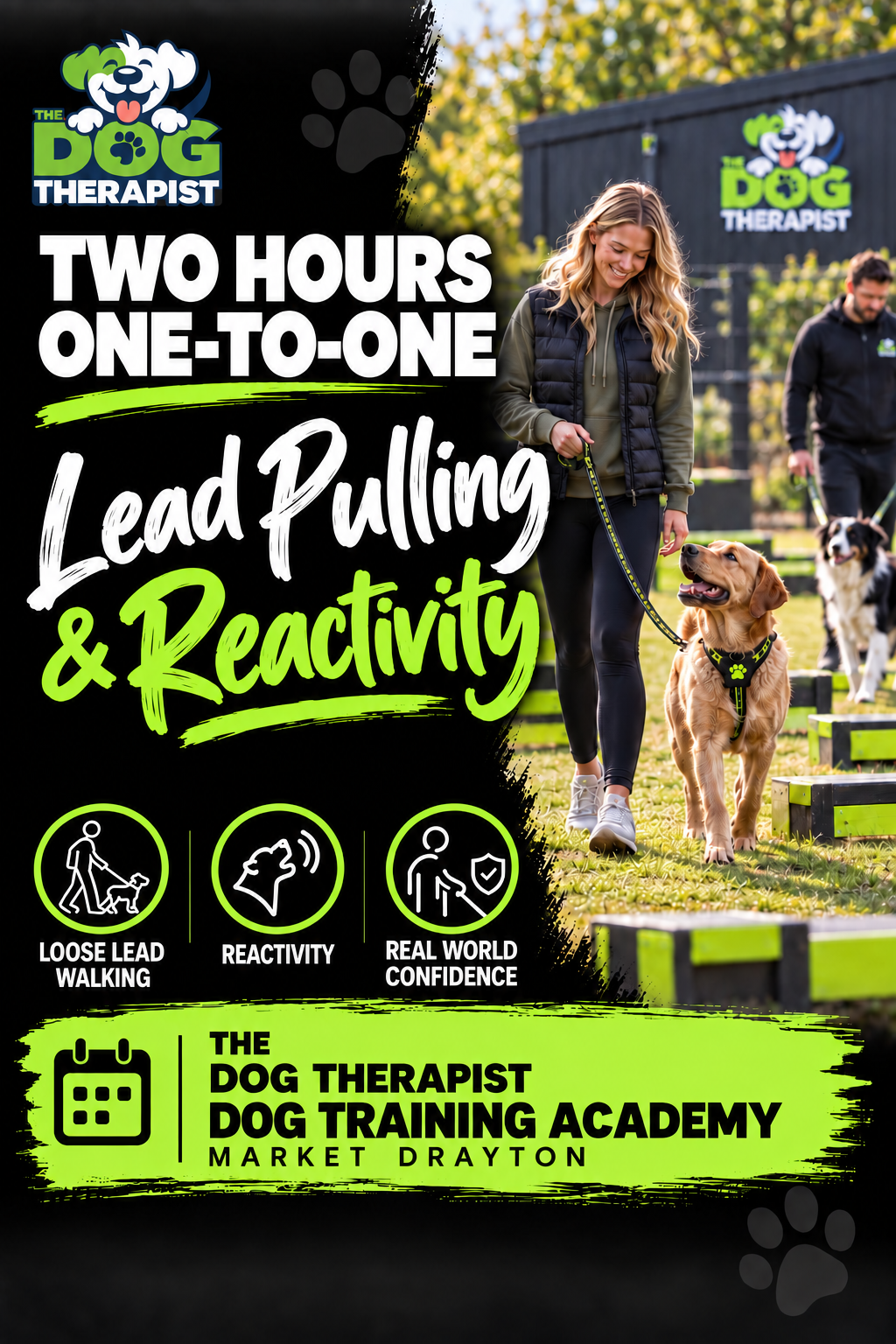Promotional graphic for The Dog Therapist dog training academy, advertising a two-hour one-to-one lead pulling and reactivity session. The design features a split black and bright lime green background with text, icons, and a photo of a woman walking a golden retriever in an outdoor park setting.